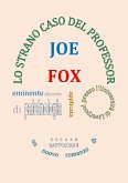 Lo strano caso del Professor Joe Fox (eBook, ePUB)