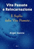 Vite Passate e Reincarnazione - Il Sigillo delle Vite Passate - Vol. 2 (eBook, ePUB)