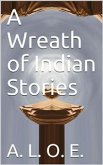 A Wreath of Indian Stories (eBook, ePUB)