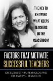 Factors that Motivate Successful Teachers (eBook, ePUB)