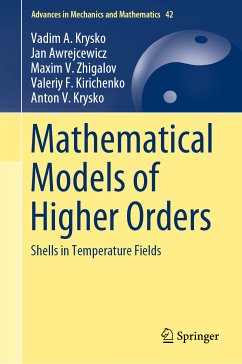 Mathematical Models of Higher Orders (eBook, PDF) - Krysko, Vadim A.; Awrejcewicz, Jan; Zhigalov, Maxim V.; Kirichenko, Valeriy F.; Krysko, Anton V.