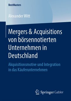 Mergers & Acquisitions von börsennotierten Unternehmen in Deutschland (eBook, PDF) - Witt, Alexander