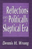 Reflections on a Politically Skeptical Era (eBook, ePUB) Reflections on a Politically Skeptical Era (eBook, ePUB)