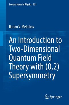 An Introduction to Two-Dimensional Quantum Field Theory with (0,2) Supersymmetry (eBook, PDF) - Melnikov, Ilarion V.