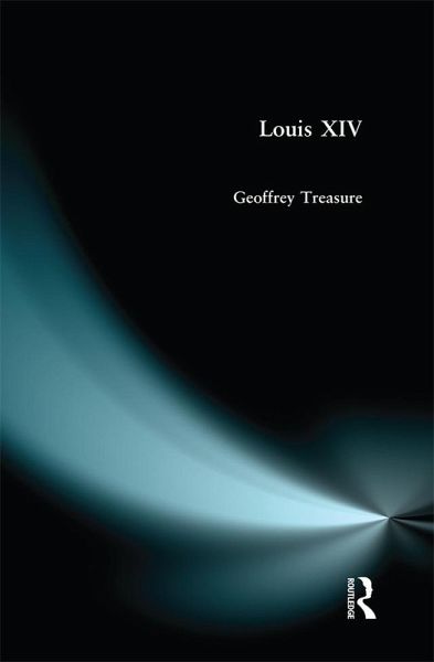 Louis XIV (eBook, PDF) Louis XIV (eBook, PDF)