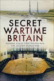 Secret Wartime Britain (eBook, ePUB) Secret Wartime Britain (eBook, ePUB)