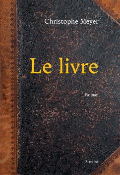 Le Livre - Tome 1 (eBook, ePUB) - Meyer, Christophe