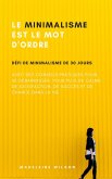 Le Minimalisme Est Le Mot D'Ordre (eBook, ePUB)