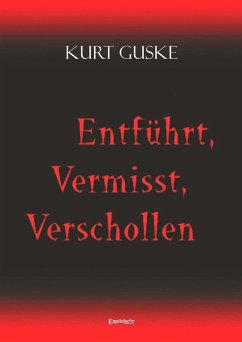 Cover Entführt, Vermisst, Verschollen (eBook, ePUB)