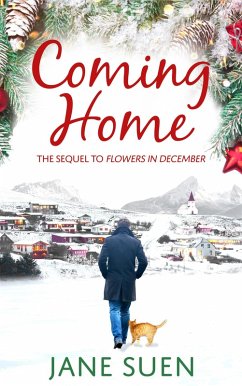 COMING HOME: The Sequel to Flowers in December (eBook, ePUB) - Suen, Jane