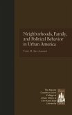 Neighborhoods, Family, and Political Behavior in Urban America (eBook, PDF) Neighborhoods, Family, and Political Behavior in Urban America (eBook, PDF)