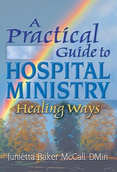 A Practical Guide to Hospital Ministry (eBook, PDF) - Koenig, Harold G; Mccall, Junietta B