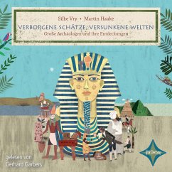 Verborgene Schätze, versunkene Welten - Große Archäologen und ihre Entdeckungen (MP3-Download) - Vry, Silke