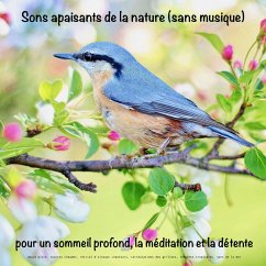 Sons apaisants de la nature (sans musique) pour un sommeil profond, la méditation et la détente (MP3-Download) - Deeken, Yella A.