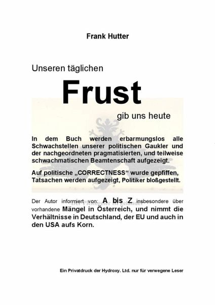 Unseren täglichen Frust gib uns heute................ (eBook, ePUB) Unseren täglichen Frust gib uns heute................ (eBook, ePUB)
