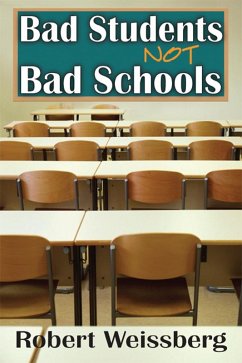 Bad Students, Not Bad Schools (eBook, ePUB) - Weissberg, Robert