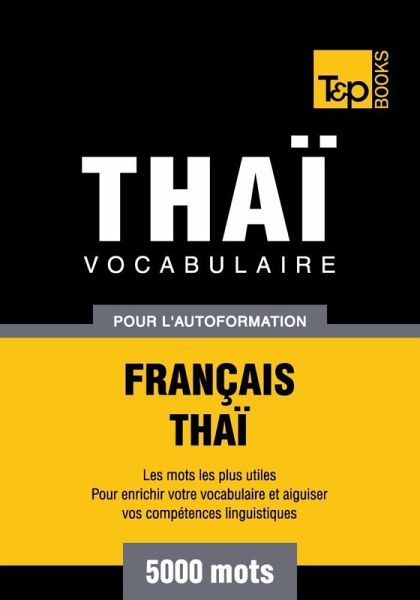 Vocabulaire Français-Thaï pour l'autoformation - 5000 mots (eBook, ePUB)