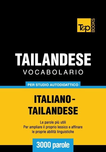 Vocabolario Italiano-Thailandese per studio autodidattico - 3000 parole (eBook, ePUB)