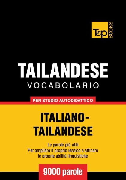Vocabolario Italiano-Thailandese per studio autodidattico - 9000 parole (eBook, ePUB)