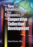 The New Dynamics and Economics of Cooperative Collection Development (eBook, PDF)