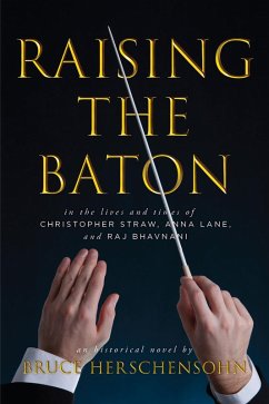 Raising the Baton (eBook, ePUB) - Herschensohn, Bruce