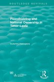 Routledge Revivals: Peacebuilding and National Ownership in Timor-Leste (2013) (eBook, PDF)