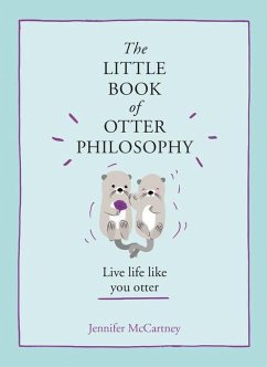 The Little Book of Otter Philosophy - Mccartney, Jennifer