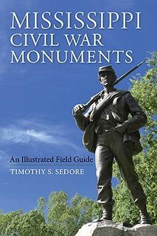 Mississippi Civil War Monuments - Sedore, Timothy