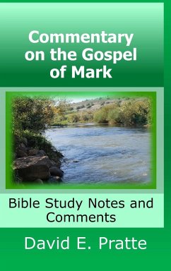 Commentary on the Gospel of Mark - Pratte, David