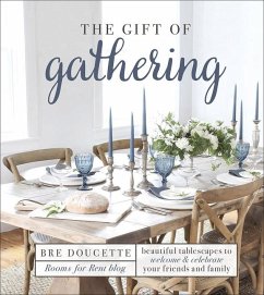 The Gift of Gathering - Doucette, Bre