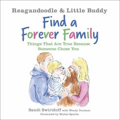 Reagandoodle and Little Buddy Find a Forever Family - Swiridoff, Sandi; Dunham, Wendy