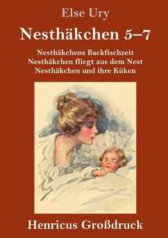 Nesthäkchen Gesamtausgabe in drei Großdruckbänden (Großdruck) - Ury, Else