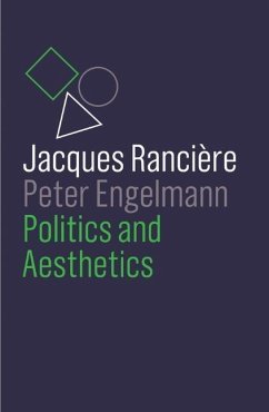 Politics and Aesthetics - Rancière, Jacques;Engelmann, Peter