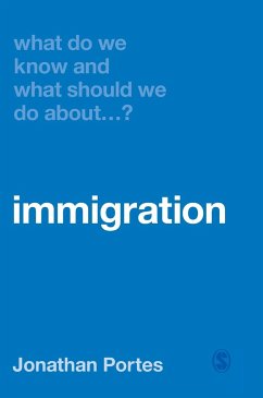 What Do We Know and What Should We Do About Immigration? - Portes, Jonathan