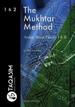 The Mukhtar Method - Arabic Music Theory I & II - Mukhtar, Ahmed