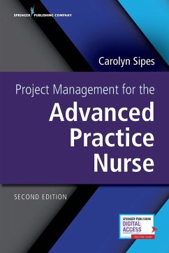 Project Management for the Advanced Practice Nurse - Sipes, Carolyn