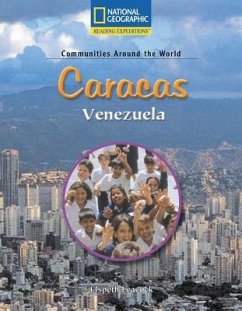 Reading Expeditions (Social Studies: Communities Around the World): Caracas, Venezuela - National Geographic Learning