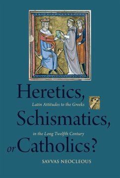 Heretics, Schismatics, or Catholics? - Neocleous, Savvas
