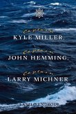 Captain Kyle Miller, Captain John Hemming, Captain Larry Michner: Volume 1
