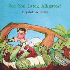See You Later, Alligator! - Grimsley, Crystal