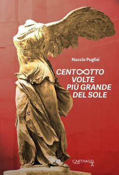 Centootto volte più grande del sole - Puglisi, Nuccio