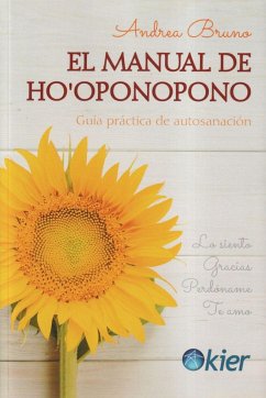 Manual de Ho'oponopono : guía práctica de autosanación - Bruno, Andrea