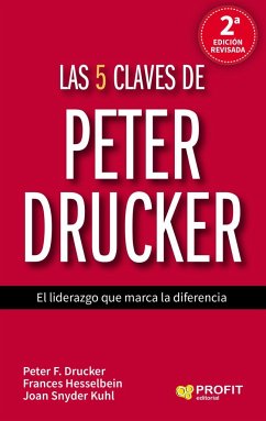 Las 5 claves de Peter Drucker : el liderazgo que marca la diferencia - Drucker, Peter Ferdinand . . . [et al.