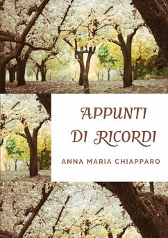 Appunti di ricordi - Chiapparo, Anna Maria