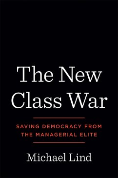 The New Class War - Lind, Michael