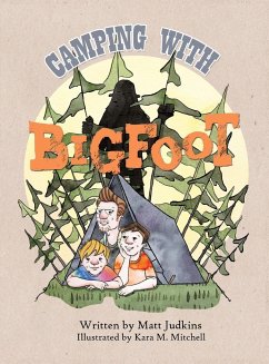 Camping With Bigfoot - Judkins, Matt; Mitchell, Kara