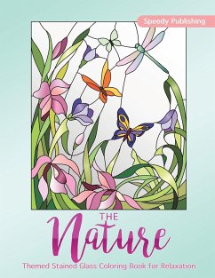 The Nature-Themed Stained Glass Coloring Book for Relaxation - Speedy Publishing