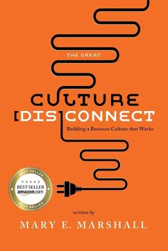 The Great Culture [Dis]Connect: Building a Business Culture That Works - Marshall, Mary