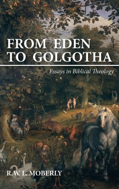 From Eden to Golgotha - Moberly, Walter