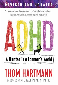 ADHD: A Hunter in a Farmer's World - Hartmann, Thom